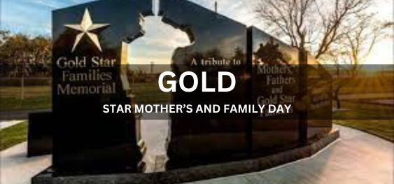 GOLD STAR MOTHER’S AND FAMILY DAY  [गोल्ड स्टार मातृ एवं परिवार दिवस]